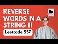 LeetCode 557 - Reverse Words in a String 3 | Java Solution [EASY]