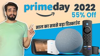 Prime day sale 2022 | 55% of on Fire TV, Echo Dot Devices | Hindi