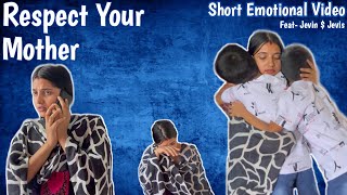 Respect Your Mother ❤️|| Short Emotional Video||Jevin jevis|| Smarika Samarika||