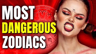 THESE Are the MOST DANGEROUS Zodiac Signs! ⚠️♏ - #zodiacsigns #zodiac #horoscope