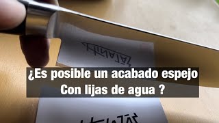 Es posible un acabado espejo con lijas de agua ?