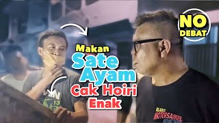 Makan Sate Ayam Cak Hoiri. Enak. No Debat!