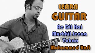Ae Dil Hai Mushkil Jeena Yahan - Guitar Lesson - Cid - Mohammed Rafi
