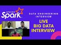 Data Engineering Interview | Apache Spark Interview | Live Big Data Interview