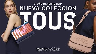 MODA BOLSOS Otoño-Invierno 2024 TOUS | Tendencias de moda | Bolsos Palacio