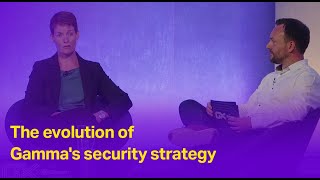 The evolution of Gamma's security strategy