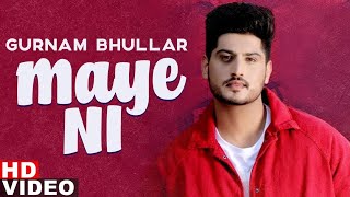 Maye Ni (With VO) | Gurnam Bhullar | Sonam Bajwa | Latest Punjabi Songs 2020 | T-Series