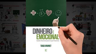 Dinheiro é Emocional Saúde Emocional para Ter Paz Financeira Tiago Brunet