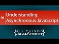 Understanding Asynchronous JavaScript
