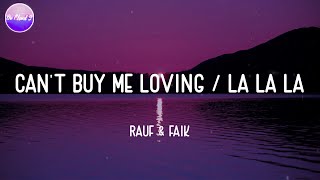Rauf & Faik - Can't Buy Me Loving / La La La (Lyric Video)