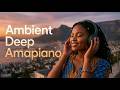 3 Hour of Ambient Deep Amapiano Mix