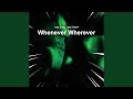 Whenever Wherever (Techno)