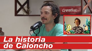 LA HISTORIA DE CALONCHO