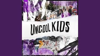 Uncool Kids