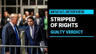 Donald Trump stripped of rights upon guilty verdict in hush money trial | ABC News