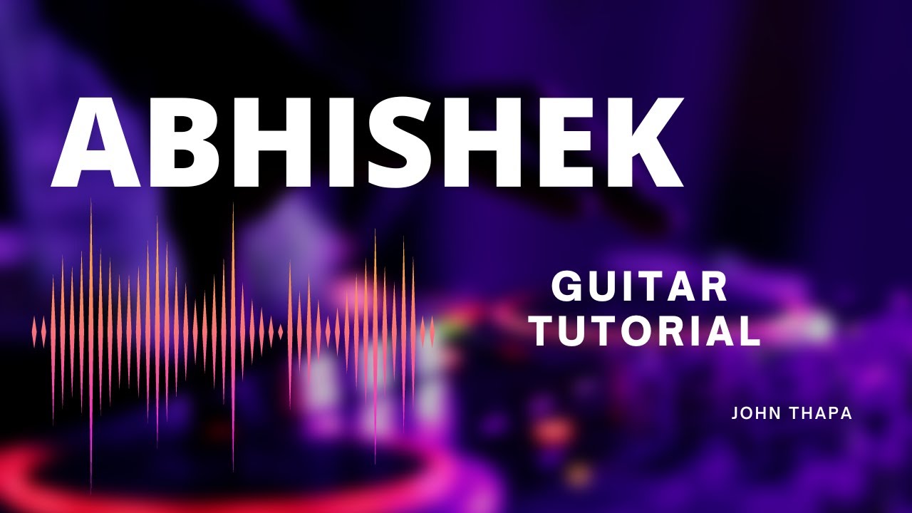 Abhishek - Mark Tribhuvan - Guitar Tutorial - YouTube