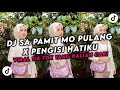 DJ SA PAMIT MO PULANG X PENGISI HATIKU VIRAL TIK TOK YANG KALIAN CARI CARI