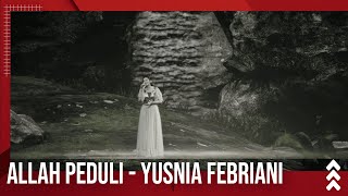 Allah Peduli - Yusnia Febriani