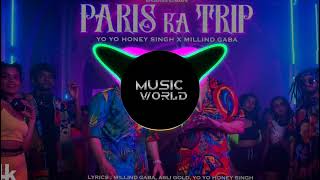 Paris Ka Trip - [Bass Boosted] | @YoYoHoneySingh × @MillindGaba | Music World | T-Series