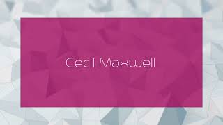Cecil Maxwell - appearance