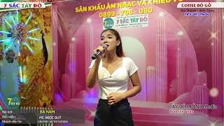 BÀ NĂM - MC: NGỌC QUÝ | 7 Sắc Tây Đô