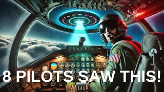 8 U.S. Pilots Reveal Their Secret UFO Encounters | UFO Disclosure | UFO Documentary | UFO News | UAP