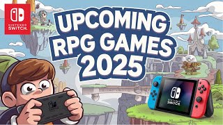 Top Upcoming RPGs Coming to Nintendo Switch in 2025