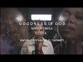 Goodness of God - Creole Version Cover - Rachel C Poyeau Ft D. Thermot