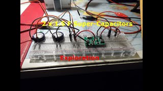 Playing with 2 x 1.5 Farad Super-Capacitors