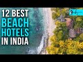 12 Best Beach Hotels In India | Curly Tales