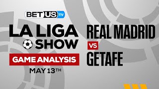 Real Madrid vs Getafe | La Liga Expert Predictions, Soccer Picks & Best Bets