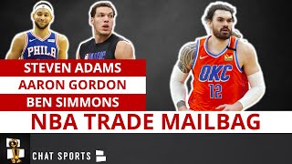 NBA Trade Rumors On Aaron Gordon To Bucks, Steven Adams To Lakers & Ben Simmons To Warriors MAILBAG