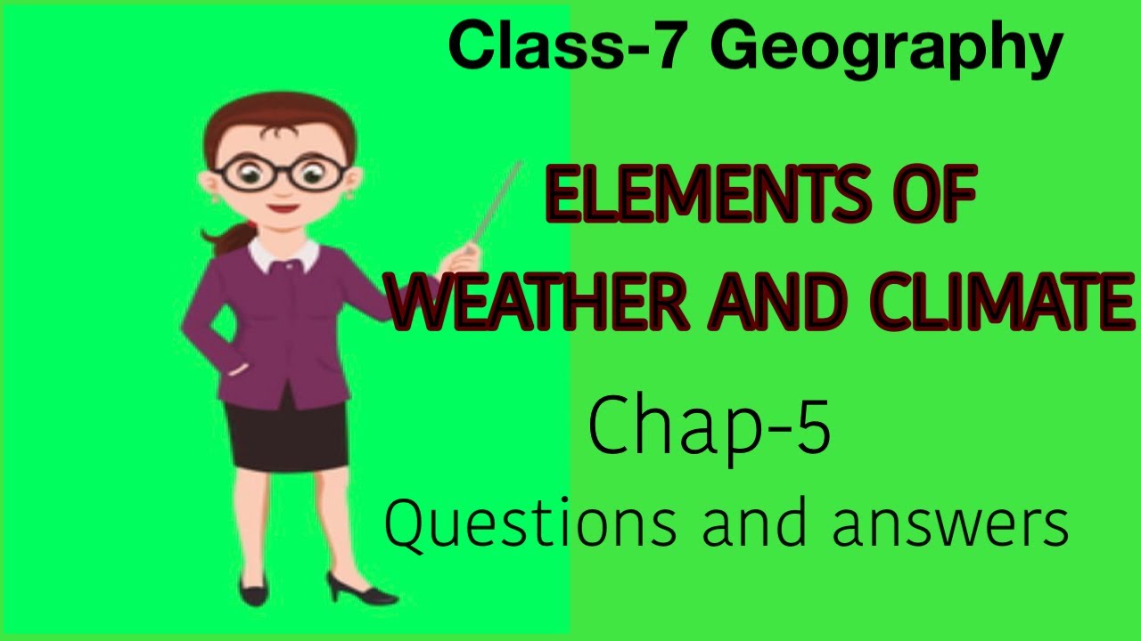 Elements Of Weather And Climate Class 7| Questions And Answers| Getting ...