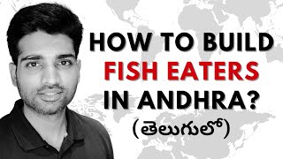 How To Build Fish Eaters In Andhra? | #Ep118 Andhra Podcaster | Vijay Kesari