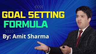 Goal Setting Formula By Amit Sharma, Josh Machine of Delhi #Insurance #motivation #knowledge