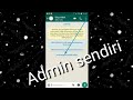 CARA ADMIN DI GRUP WhatsApp TANPA KETAHUAN