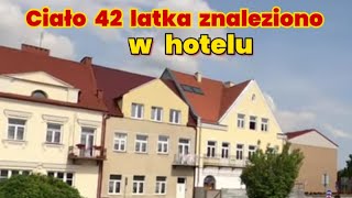 Ciało 42 latka znaleziono w hotelu.