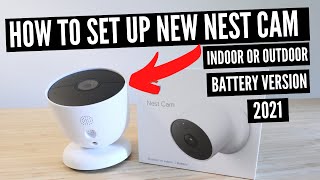 How To Set Up Nest Cam Battery (Outdoor or Indoor)