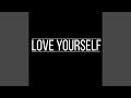 Love Yourself
