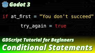 Godot 3 - GDScript Tutorial - Conditional Statements