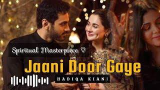 Jaani Door Gaye | Hadiqa Kiani | Wahaj Ali | Hania Amir | Qawwali Song 2023 | Mannu Edits