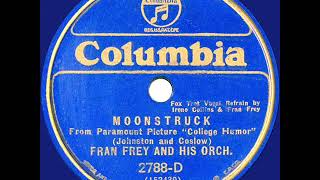 1933 Ben Selvin (as 'Fran Frey') - Moonstruck (Irene Collins \u0026 Fran Frey, vocal)