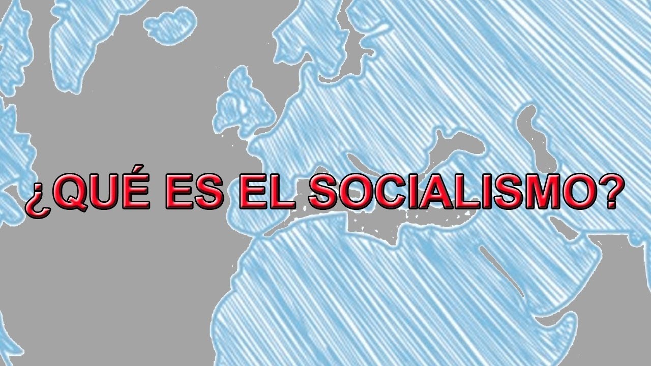 ¿Qué Es El Socialismo? - YouTube