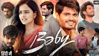 Baby Full Movie Hindi Dubbed 2023 | Vaishnavi Chaitanya | Anand Devarakonda | Review \u0026 Facts |