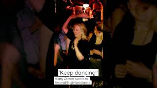 Keep dancing @marinsanna! Hillary Clinton gives support to Finnish PM Marin by tweeting