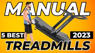 Top 5 Best Manual Treadmills In 2023