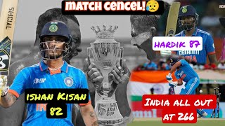 IND vs Pak match called off 😥 || ishan Kisan 82 vs Pakistan || Pakistan bowling || Asia cup 2023
