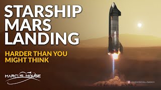 SpaceX Starship Mars landing - Harder than you might think!
