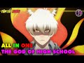 ALL IN ONE | Đại Chiến Các Vị Thần Trung Học - The God Of High School | Tóm Tắt Anime | Review Anime
