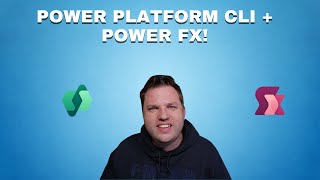 Power Platform CLI & Power Fx